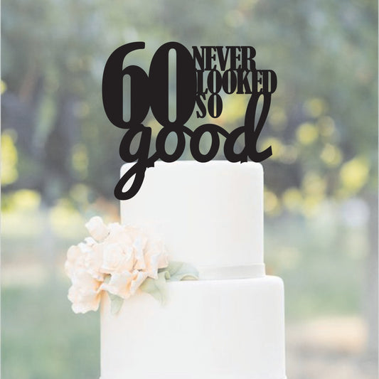 60 Feels So Good Birthday Cake Topper