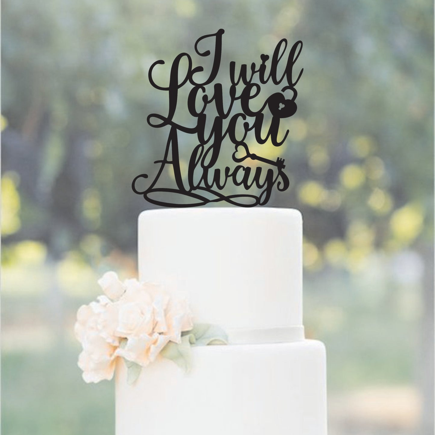 I Will Always Love You Cake Topper
