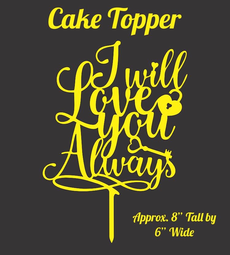 I Will Always Love You Cake Topper